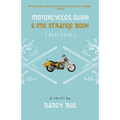 The Motorcycles, Sushi and One Strange Book