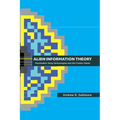 Alien Information Theory: Psychedelic Drug Technologies and the Cosmic Game