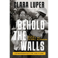 Behold the Walls: Commemorative Edition Volume 3