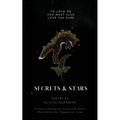 Secrets and Stars: to love me, you must also love the dark