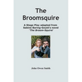 The Broomsquire: adapted for stage