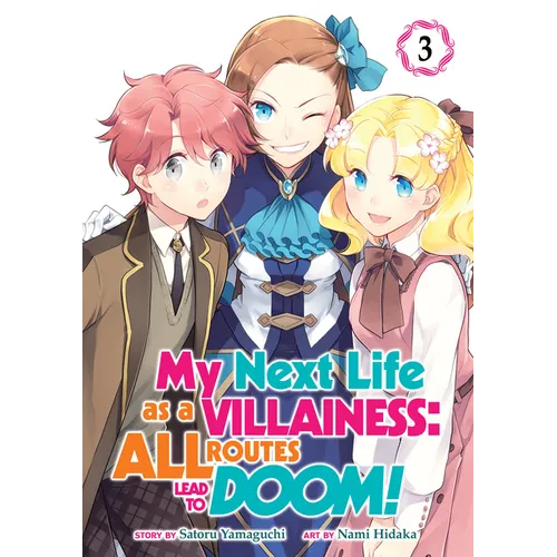 My Next Life as a Villainess: All Routes Lead to Doom! (Manga) Vol. 3