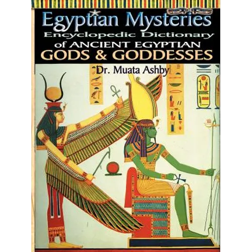 Egyptian Mysteries Vol 2: Dictionary of Gods and Goddesses