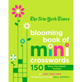 The New York Times Blooming Book of Mini Crosswords: 150 Easy Fun-Sized Puzzles