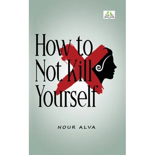 How to Not Kill Yourself