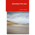 (Orestes) The Son