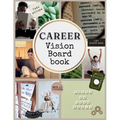 Career Boss Vision Board Book: 400+ Elements Clip Art to Create Powerful Future Life Goals using Visually Appealing Images, Positive Affirmations, and
