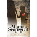 Mama's Scapegoat