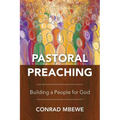 Pastoral Preaching: Building a People for God