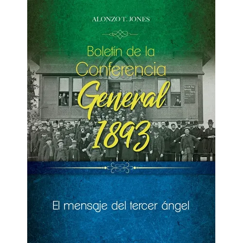 Boletín de la Conferencia General 1893: El mensaje del tercer ángel