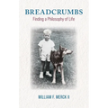 Breadcrumbs: Finding a Philosophy of Life
