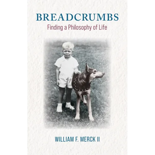 Breadcrumbs: Finding a Philosophy of Life