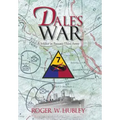 Dale's War: A Soldier in Patton's Third Army