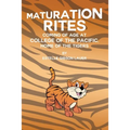 Maturation Rites
