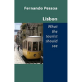 Lisbon - What the Tourist Should See