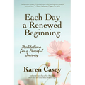 Each Day a Renewed Beginning: Meditations for a Peaceful Journey
