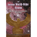The Ancient World-Wide System: Star Myths of the World, Volume One (Second Edition)