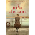 La Niña Alemana (the German Girl Spanish Edition): Novela