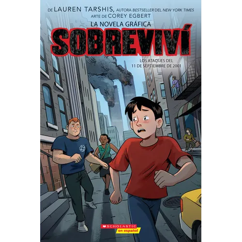 Sobreviví Los Ataques del 11 de Septiembre de 2001 (Graphix) (I Survived the Attacks of September 11, 2001): Volume 4