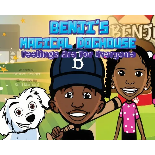 Benji's Magical Doghouse: Feelings Are For Everyone