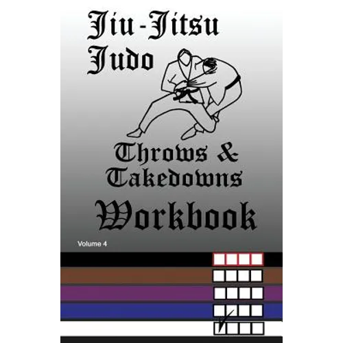 Jiu-Jitsu Judo Throws & Takedowns Workbook