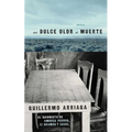 Dulce Olor A Muerte
