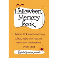 Halloween Memory Book: A Lifetime Halloween Memory Photo Album To Record Halloween Celebrations Every Year