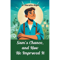 Sam's Chance, and How He Improved It