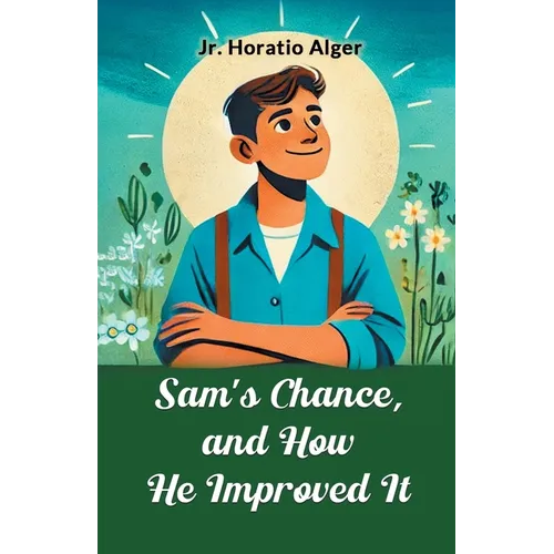 Sam's Chance, and How He Improved It