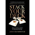 Stack Your Deck: How to Be an ACE in Business & Life