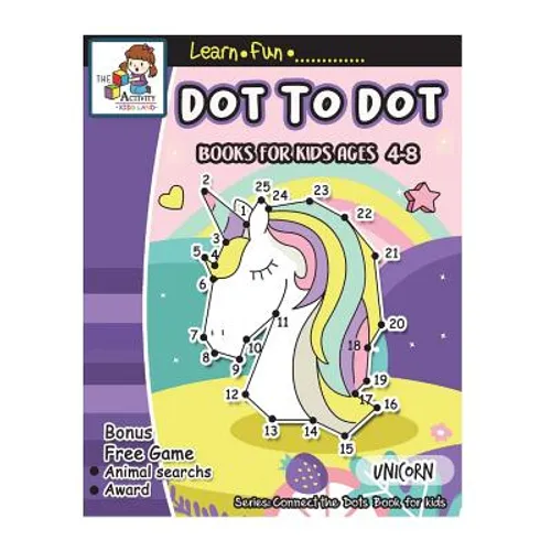 Dot to Dot Books for Kids Ages 4-8: Dot to Dot Books for Kids Ages 3-5, 1-25 Dot to Dots, Dot to Dots Numbers, Activity Book for Children, Fun Dot to