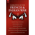 Narratives of the French & Indian War: 2--The Diary of Sergeant David Holden, Captain Samuel Jenks' Journal, The Journal of Lemuel Lyon, Journal of a