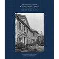 The Architecture of John Russell Pope: Selected Works: Houses