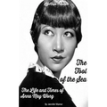 The Tool of the Sea: The Life and Times of Anna May Wong
