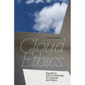 Cloud Ethics: Algorithms and the Attributes of Ourselves and Others