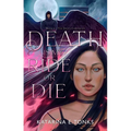 Death Is My Ride or Die