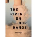 The River on our Hands