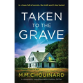 Taken to the Grave: A completely unputdownable mystery thriller
