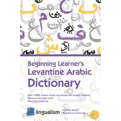 Beginning Learner's Levantine Arabic Dictionary