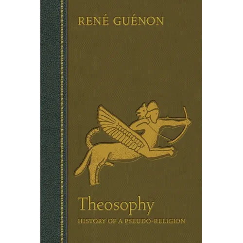 Theosophy: History of a Pseudo-Religion