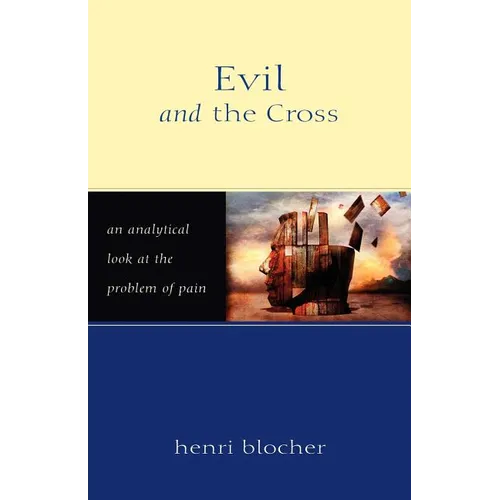 Evil and the Cross: An Analytical Look at the Problem of Pain