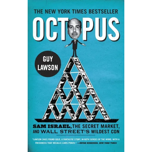 Octopus: Sam Israel, the Secret Market, and Wall Street's Wildest Con