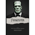 Frankenstein: Classics Reimagined: Modern English Editions