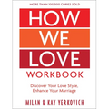 How We Love Workbook, Expanded Edition: Making Deeper Connections in Marriage