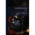 Shakespeariana; Volume 1