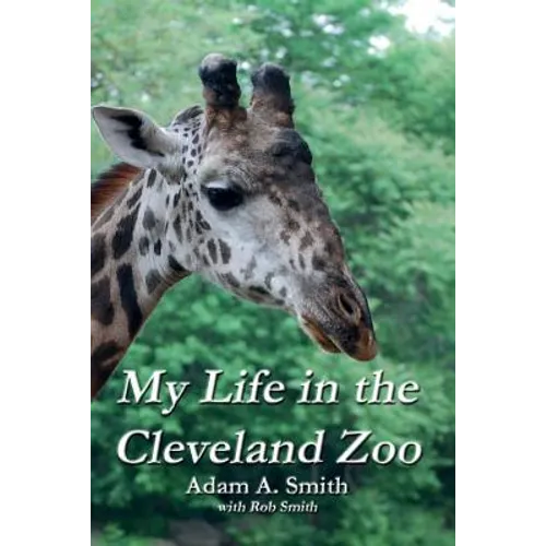 My Life in the Cleveland Zoo: A Memoir
