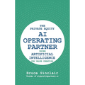 The Private Equity AI Operating Partner: Using Artificial Intelligence for Value Creation