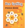 Bee Spelling Puzzle Book: Wheel Anagram Puzzles for Adults