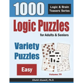 Logic Puzzles For Adults & Seniors: 1000 Easy Variety Puzzles