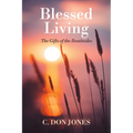 Blessed Living: The Gifts of the Beatitudes